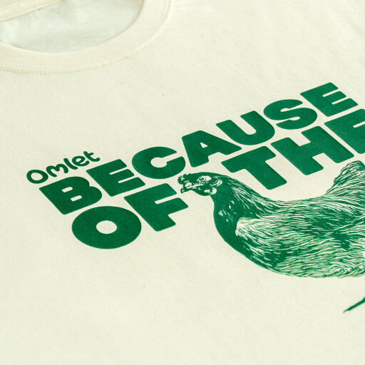 Omlet because of the chicken t-shirt